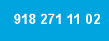 918 271 11 02 918 271 11 02